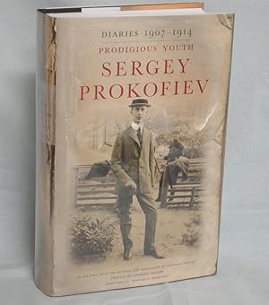 Sergey Prokofiev Diaries 1907-1914 Prodigious Youth