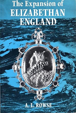 Imagen del vendedor de The Expansion of Elizabethan England a la venta por Dorley House Books, Inc.