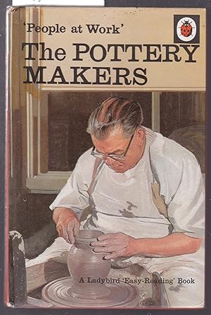 The Pottery Makers : A Ladybird Easy Reading Book : People at Work :Series 606B