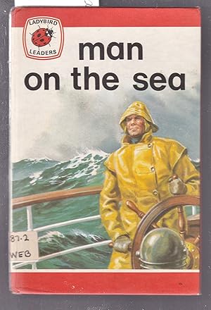 Man on the Sea : A Ladybird Leader Book : Series 737