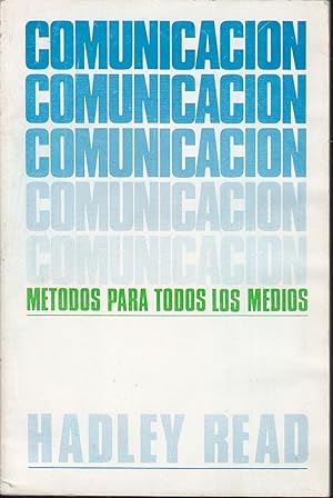 Seller image for COMUNICACIN -METODOS PARA TODOS LOS MEDIOS (tirada de 2000 ejemplares) for sale by CALLE 59  Libros