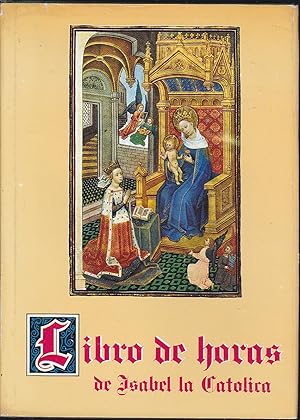 Seller image for LIBRO DE HORAS de Isabel La Catlica for sale by CALLE 59  Libros