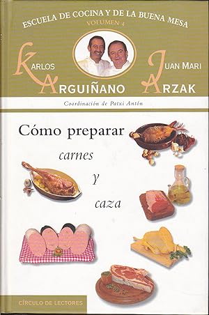 Imagen del vendedor de COMO PREPARAR CARNES Y CAZA (Escuela de cocina y de la Buena Mesa 4) ILUSTRADO COLOR a la venta por CALLE 59  Libros