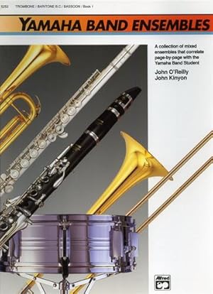 Bild des Verkufers fr Yamaha Band Ensembles. Book 1: Trombone/Baritone B.C./Bassoon. zum Verkauf von FIRENZELIBRI SRL