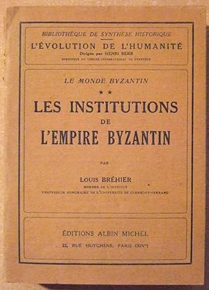 Imagen del vendedor de Le Monde Byzantin. Tome 2 - Les Institutions de lEmpire Byzantin a la venta por Domifasol