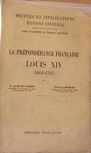 Bild des Verkufers fr La prpondrance franaise sous Louis XIV (1661-1715). zum Verkauf von Domifasol