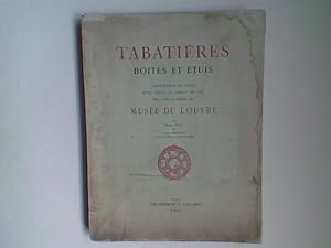 Tabatières. Boîtes et étuis. Orfèvreries de Paris XVIIIe et début du XIXe des Collections du Musé...