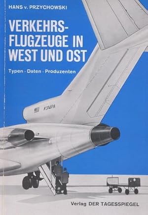 Imagen del vendedor de Verkehrsflugzeuge in West und Ost, Typen - Daten - Produzenten a la venta por Antiquariat Lindbergh