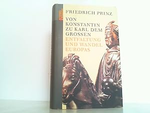 Bild des Verkufers fr Von Konstantin zu Karl dem Grossen. Entfaltung und Wandel Europas. zum Verkauf von Antiquariat Ehbrecht - Preis inkl. MwSt.