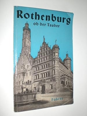 Imagen del vendedor de Fhrer durch Rothenburg ob der Tauber. Mit einem Stadtplan und ber 50 Abbildungen einem Bild- und Sachweiser. a la venta por Stefan Kpper