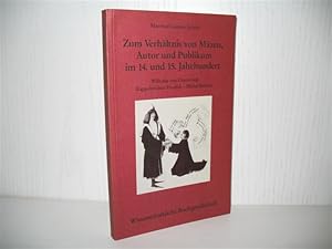 Seller image for Zum Verhltnis von Mzen, Autor und Publikum im 14. und 15. Jahrhundert: "Wilhelm von sterreich" - "Rappoltsteiner Parzifal" - Michel Beheim. for sale by buecheria, Einzelunternehmen