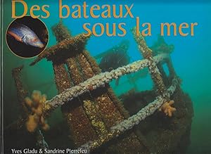 Image du vendeur pour Des bateaux sous la mer - Epaves en Bretagne mis en vente par CANO