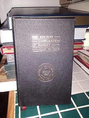 THE ANCIENT CORPORATION OF HANLEY 1901-1958