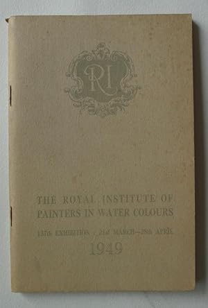 Seller image for The Royal Institute of Painters in Water Colours. 137th Exhibition, 21st March-28th April 1949. for sale by Roe and Moore