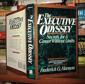 Seller image for THE EXECUTIVE ODYSSEY Secrets for a Career Without Limits for sale by Rare Book Cellar