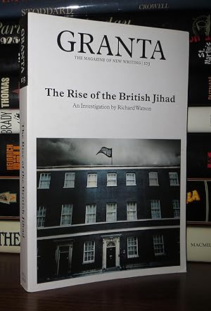Image du vendeur pour GRANTA 103 The Rise of the British Jihad mis en vente par Rare Book Cellar