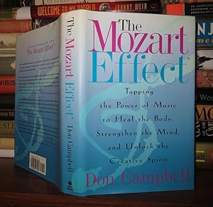 Seller image for THE MOZART EFFECT Tapping the Power of Music to Heal the Body, Strengthen the Mind and Unlock the Creative Spirit for sale by Rare Book Cellar