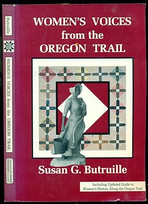 Seller image for Women's Voices from the Oregon Trail: The Times That Tried Women's Souls and a Guide to Women's History Along the Oregon Trail for sale by Don's Book Store