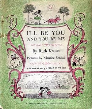 Seller image for I'll Be You and You Be Me for sale by E. M. Maurice Books, ABAA