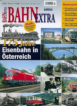 175 Jahre Eisenbahn in Österreich (= Bahn Extra 3/2012 Mai/Juni 2012)