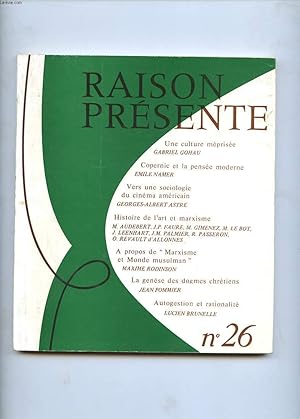 Seller image for RAISON PRESENTE N26. UNE CULTURE MEPRISEE. COPERNIC ET LA PENSEE MODERNE. VERS UNE SOCIOLOGIE DU CINEMA AMERICAIN. HISTOIRE DE L'ART ET MARXISME. A PROPOS DE MARXISME ET MONDE MUSULMAN. LA GENESE DES DOGMES CHRETIENS for sale by Le-Livre