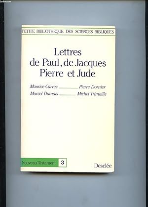 Seller image for LES LETTRES DU PAUL, DE JACQUES, PIERRE ET JUDE for sale by Le-Livre