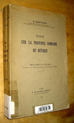 Imagen del vendedor de Essai sur la province romaine de Btique. Thse pour le doctorat. a la venta por Les Livres du Pont-Neuf