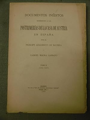 DOCUMENTOS INEDITOS REFERENTES A LAS POSTRIMERIAS DE LA CASA DE AUSTRIA EN ESPAÑA.