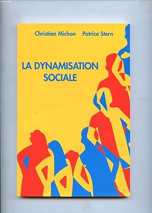 Imagen del vendedor de LA DYNAMISATION SOCIALE a la venta por Le-Livre