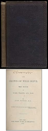 Seller image for The Crown of Wild Olive: Three Lectures on Work, Traffic, and War for sale by Between the Covers-Rare Books, Inc. ABAA