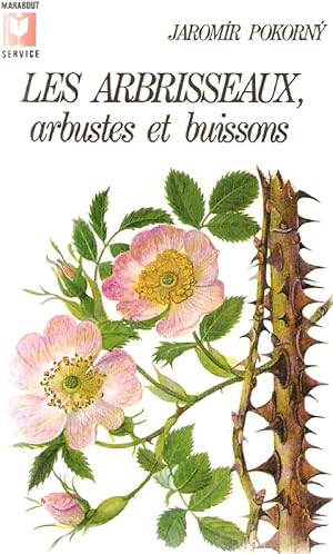Les arbrisseaux arbustes et buissons