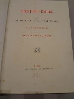 Christophe Colomb et la découverte du Nouveau Monde par le M. marquis de Belloy. Compositions et ...