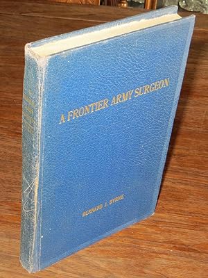 Bild des Verkufers fr A FRONTIER ARMY SURGEON. As Authenic Description of Colorado in the Eighties. zum Verkauf von Colorado Pioneer Books