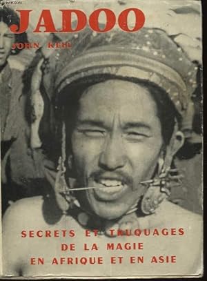 Seller image for JADOO - SECRETS ET TRUQUAGES DE LA MAGIE EN AFRIQUE ET AN ASIE for sale by Le-Livre