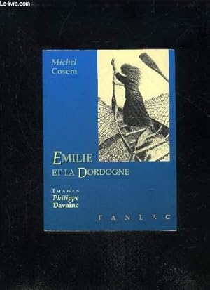 Bild des Verkufers fr EMILIE ET LA DORDOGNE zum Verkauf von Le-Livre
