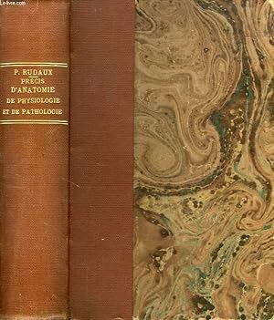 Seller image for PRECIS ELEMENTAIRE D'ANATOMIE, DE PHYSIOLOGIE ET DE PATHOLOGIE for sale by Le-Livre