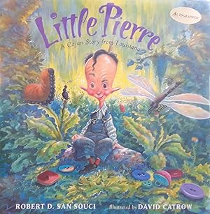 Seller image for Little Pierre: A Cajun Story from Louisiana ** S I G N E D ** // FIRST EDITION // for sale by Margins13 Books