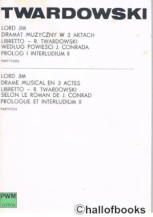 Lord Jim: dramat muzyczny w 3 aktach. Libretto - R. Twardowski. Wedlug powiesci J. Conrada. Prolo...