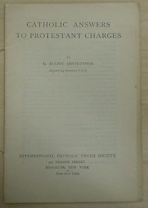 Seller image for Catholic Answers to Protestant Charges by G. Elliot Anstruther for sale by GuthrieBooks