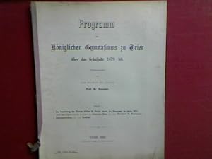 Bild des Verkufers fr Die Zerstrung des Trierer Stiftes St. Paulin durch die Franzosen im Jahre 1674 (Abhandlung)./ Schulnachrichten. - in : Programm des Kniglichen Gymnasiums zu Trier ber das Schuljahr 1879 - 1880 (Progr.Nr. 391). zum Verkauf von books4less (Versandantiquariat Petra Gros GmbH & Co. KG)