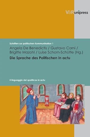 Immagine del venditore per Die Sprache des Politischen in actu: Zum Verhltnis von politischem Handeln und politischer Sprache von der Antike bis ins 20. Jahrhundert venduto da primatexxt Buchversand