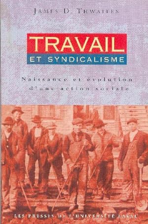 Seller image for Travail et syndicalisme. Naissance et volution d'une action sociale. for sale by Librairie  la bonne occasion