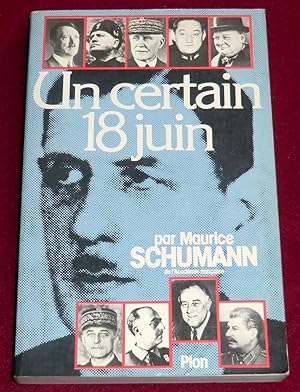 Seller image for UN CERTAIN 18 JUIN for sale by LE BOUQUINISTE