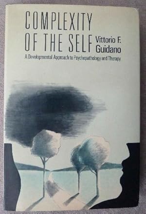 Complexity of the Self: A Developmental Approach to Psychopathology and Therapy