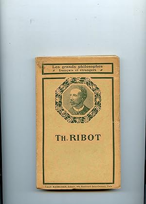 TH. RIBOT . CHOIX DE TEXTES ET ÉTUDE DE L 'OEUVRE par G. Lamarque . Préface de Pierre Janet. Port...