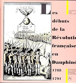 Seller image for LES DEBUTS DE LA REVOLUTION FRANCAISE EN DAUPHINE 1788 - 1791 Edition du BICENTENAIRE 1788 1988 for sale by CARIOU1
