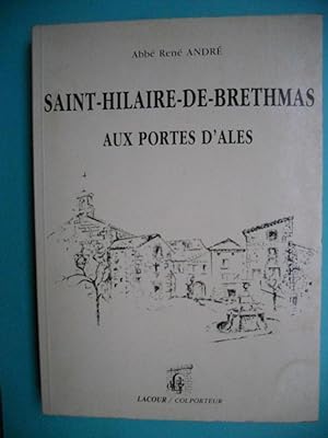 Image du vendeur pour Saint-Hilaire-de-Brethmas aux portes d'Ales mis en vente par Frederic Delbos