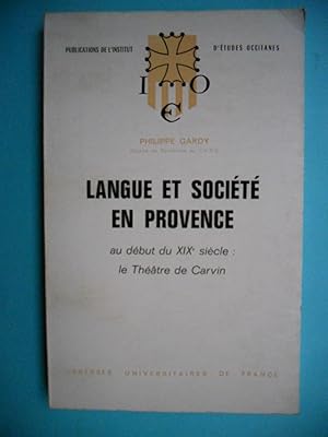 Bild des Verkufers fr Langue et societe en Provence au debut du XIXe siecle : le theatre de Carvin zum Verkauf von Frederic Delbos