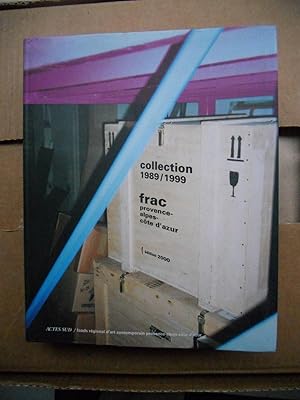 Image du vendeur pour Collection 1998-1999 - FRAC Provence-Alpes-Cote d'Azur - Edition 2000 mis en vente par Frederic Delbos