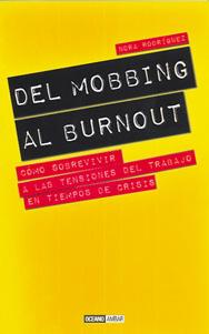 Imagen del vendedor de DEL MOBBING AL BURNOUT: Cómo sobrevivir a las tensiones del trabajo en tiempos de crisis a la venta por KALAMO LIBROS, S.L.